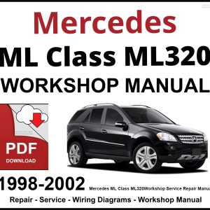 Mercedes ML Class ML320 Workshop and Service Manual