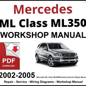 Mercedes ML Class ML350 Workshop and Service Manual