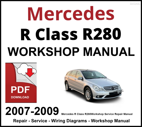 Mercedes R Class R280 2007-2009 Workshop and Service Manual