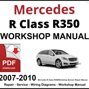 Mercedes R Class R350 2007-2010 Workshop and Service Manual