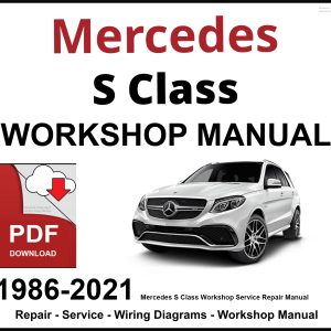Mercedes S Class Workshop and Service Manual