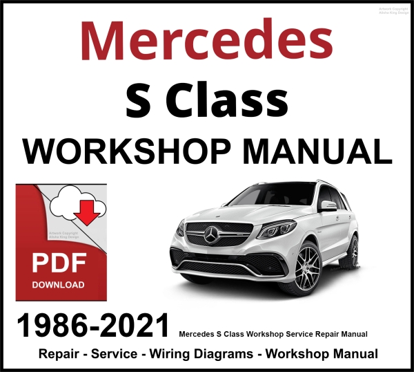 Mercedes S Class Workshop and Service Manual