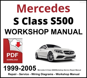 Mercedes S Class S500 Workshop and Service Manual