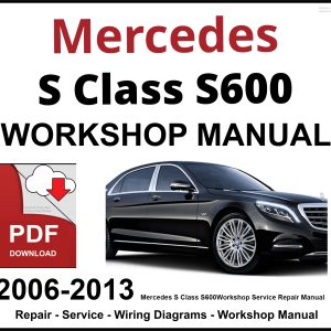 Mercedes S Class S600 Workshop and Service Manual