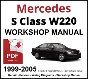 Mercedes S Class W220 Workshop and Service Manual