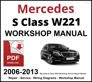 Mercedes S Class W221 Workshop and Service Manual