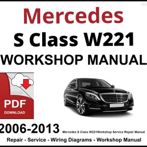 Mercedes S Class W221 Workshop and Service Manual