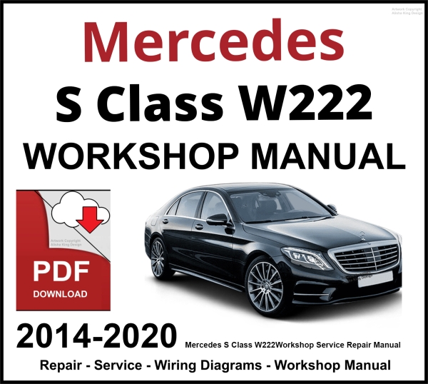 Mercedes S Class W222 Workshop and Service Manual