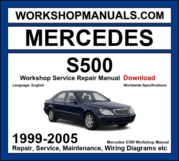 Mercedes S Class S500 W220 1999-2005 workshop manual covering 5.0L M113 V8 engine with service repair procedures and wiring diagrams dealer software download