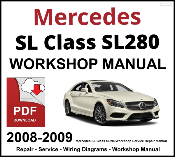 Mercedes SL Class SL280 2008-2009 Workshop and Service Manual