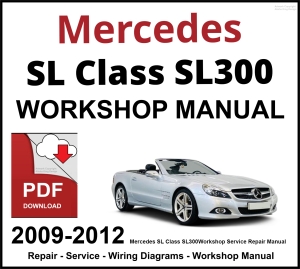 Mercedes SL Class SL300 2009-2012 Workshop and Service Manual