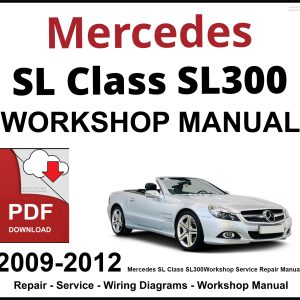 Mercedes SL Class SL300 2009-2012 Workshop and Service Manual