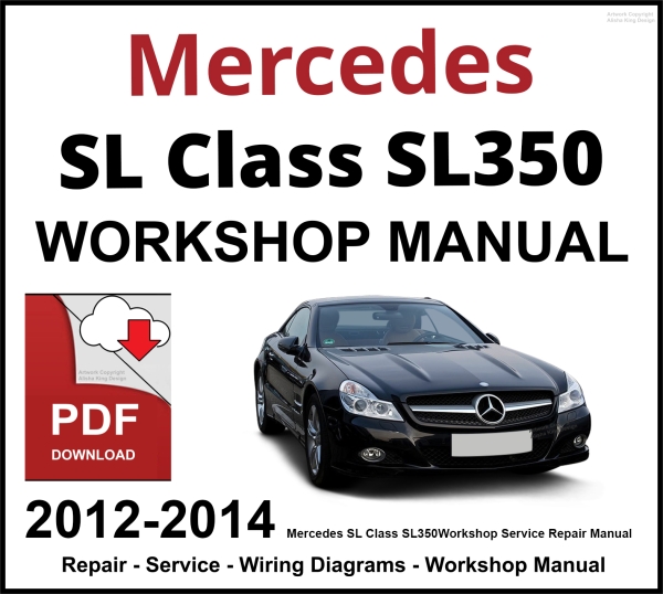 Mercedes SL Class SL350 2012-2014 Workshop and Service Manual