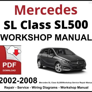 Mercedes SL Class SL500 2002-2008 Workshop and Service Manual