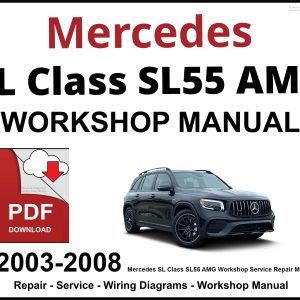 Mercedes SL Class SL55 AMG 2003-2008 Workshop and Service Manual
