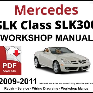 Mercedes SLK Class SLK300 2009-2011 Workshop and Service Manual