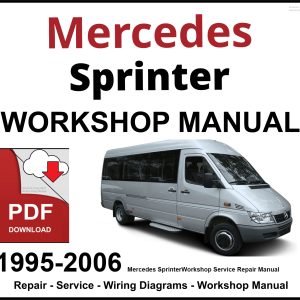 Mercedes Sprinter 1995-2006 Workshop and Service Manual