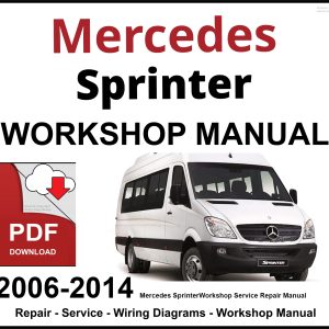 Mercedes Sprinter 2006-2014 Workshop and Service Manual