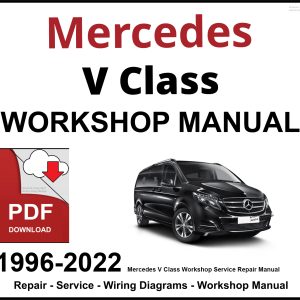 Mercedes V Class Workshop and Service Manual