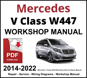 Mercedes V Class W447 Workshop and Service Manual