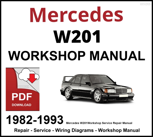 Mercedes W201 Workshop and Service Manual