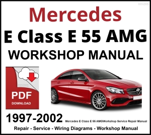 Mercedes E Class E 55 AMG Workshop and Service Manual 1997-2002