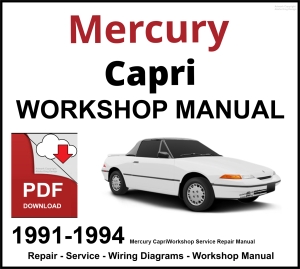 Mercury Capri 1991-1994 Workshop and Service Manual PDF