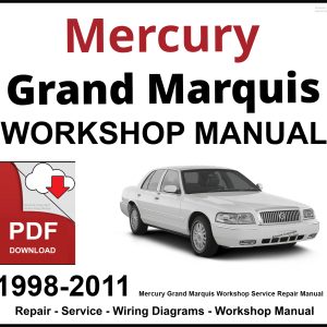 Mercury Grand Marquis 1998-2011 Workshop and Service Manual PDF