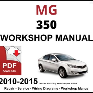 MG 350 Workshop and Service Manual 2010-2015 PDF