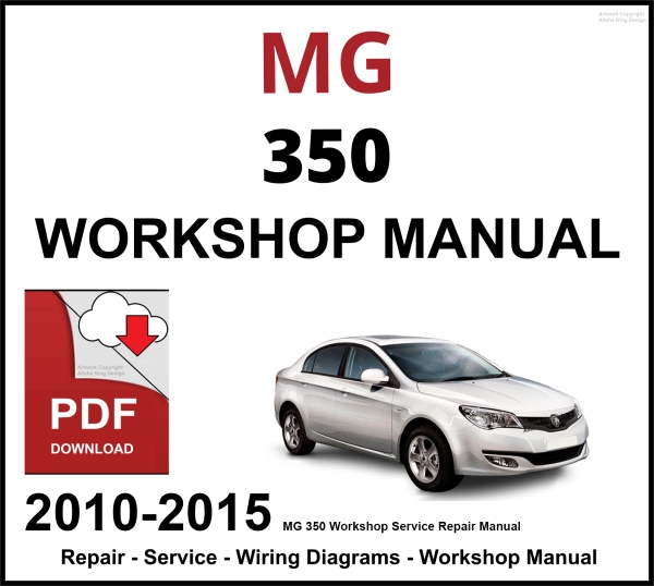 MG 350 Workshop and Service Manual 2010-2015 PDF