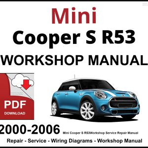 Mini Cooper S R53 Workshop and Service Manual 2000-2006