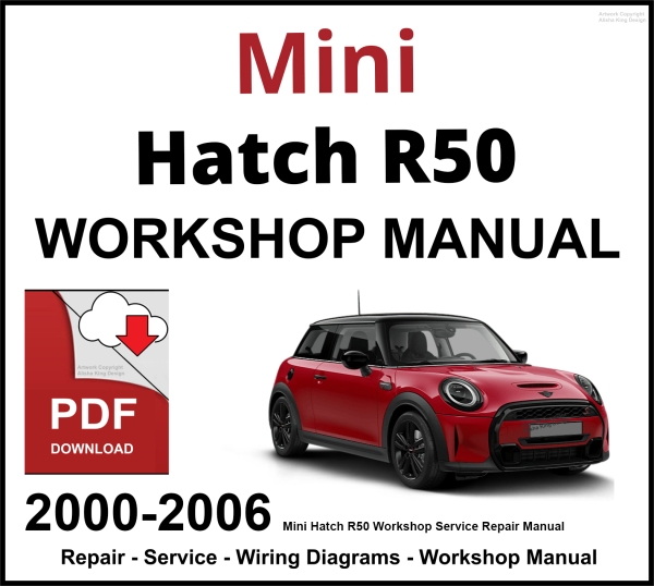 Mini Hatch R50 Workshop and Service Manual