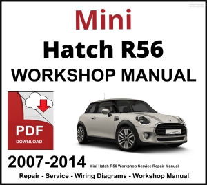 Mini Hatch R56 Workshop and Service Manual