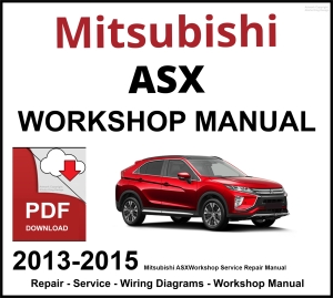 Mitsubishi ASX Workshop and Service Manual 2013-2015