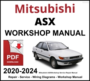 Mitsubishi ASX 2020-2024 Workshop and Service Manual PDF