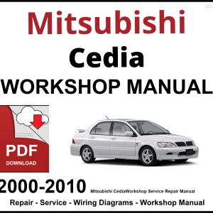 Mitsubishi Cedia 2000-2010 Workshop and Service Manual PDF