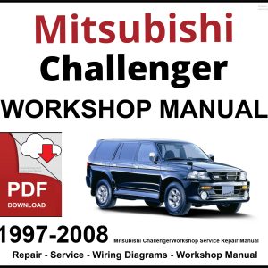 Mitsubishi Challenger 1997-2008 Workshop and Service Manual PDF