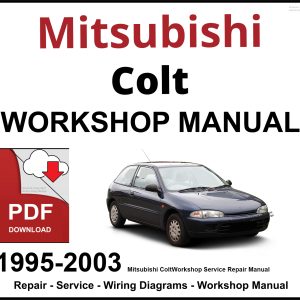 Mitsubishi Colt 1995-2003 Workshop and Service Manual PDF