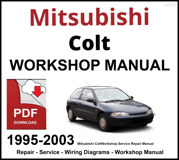 Mitsubishi Colt 1995-2003 Workshop and Service Manual PDF