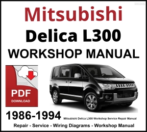 Mitsubishi Delica L300 Workshop and Service Manual PDF