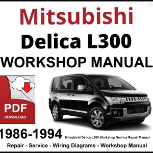 Mitsubishi Delica L300 Workshop and Service Manual PDF