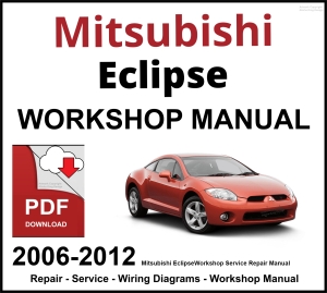 Mitsubishi Eclipse 2006-2012 Workshop and Service Manual PDF