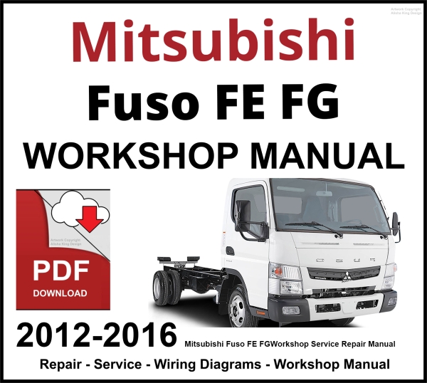 Mitsubishi Fuso FE FG Workshop and Service Manual 2012-2016 PDF