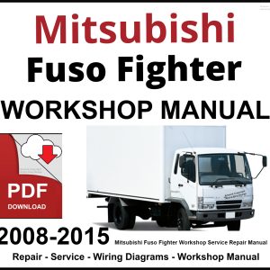 Mitsubishi Fuso Fighter 2008-2015 Workshop and Service Manual PDF