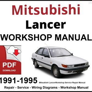 Mitsubishi Lancer 1991-1995 Workshop and Service Manual PDF