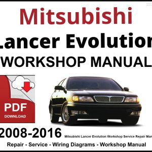 Mitsubishi Lancer Evolution 2008-2016 Workshop and Service Manual PDF