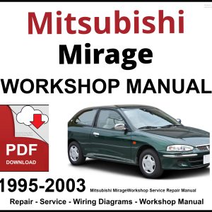 Mitsubishi Mirage 1995-2003 Workshop and Service Manual PDF