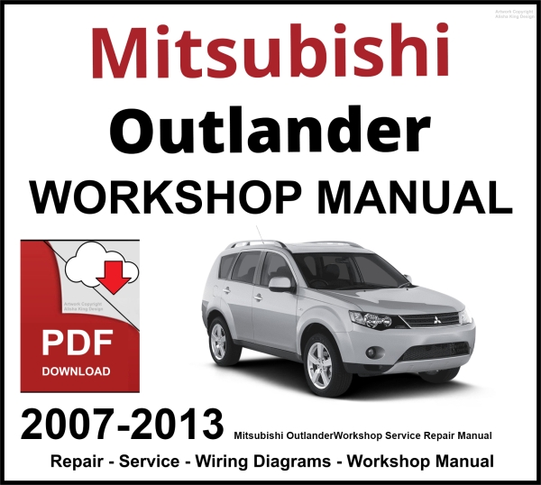 Mitsubishi Outlander 2007-2013 Workshop and Service Manual PDF