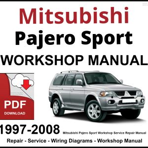 Mitsubishi Pajero Sport 1997-2008 Workshop and Service Manual PDF