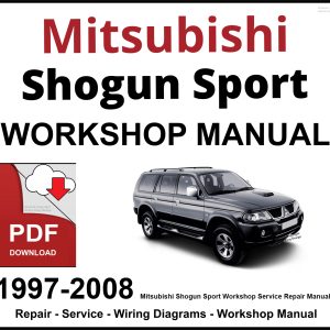 Mitsubishi Shogun Sport 1997-2008 Workshop and Service Manual PDF
